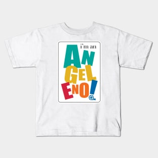 I'm an Angelino Kids T-Shirt